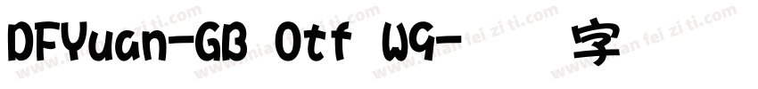 DFYuan-GB Otf W9字体转换